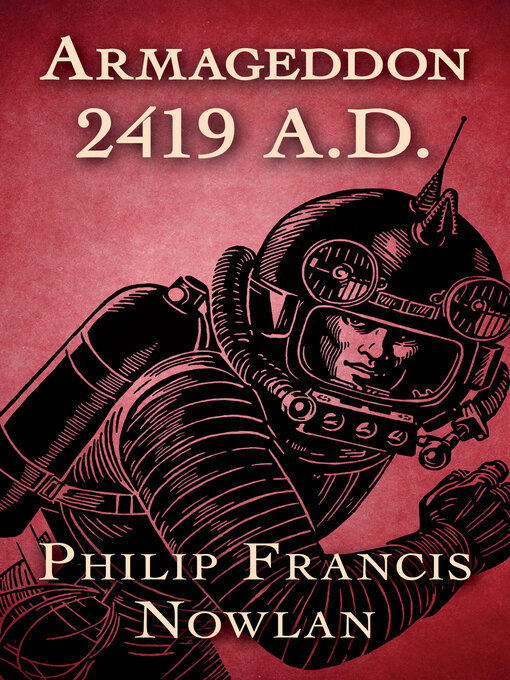 Title details for Armageddon 2419 A.D. by Philip Francis Nowlan - Available